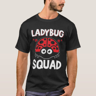 T-shirt Ladybug Squad Entomologiste Insect Nature Bug Hunt