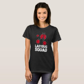 T-shirt Ladybug Squad Est Une Cute Ladybug Squad (Devant entier)