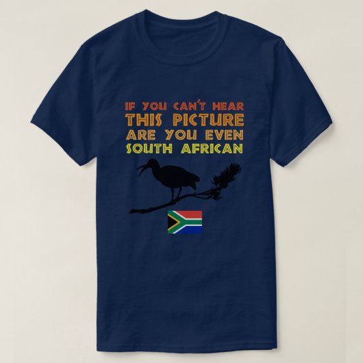 T-shirt L'Afrique du Sud a eu une drôle d'alarme (Design devant)