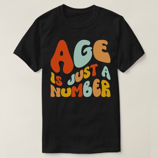 T-shirt L'Âge Est Juste Un Nombre (Design devant)