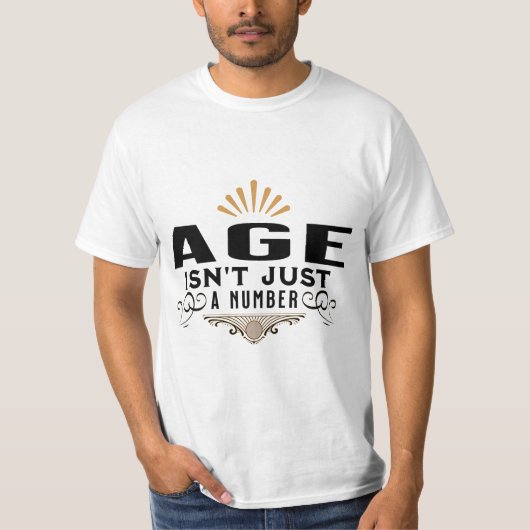 T-SHIRT L'ÂGE N'EST PAS SEULEMENT UN NOMBRE (Devant)