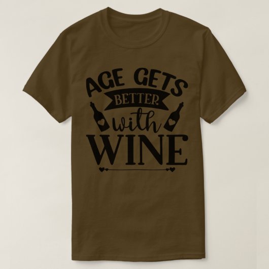 T-shirt L'âge s'améliore avec le vin Vin amusant Dire 1 (Design devant)