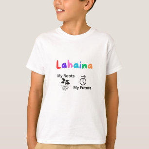 T-shirt Lahaina Mes racines Mes futurs enfants