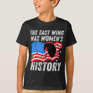 T-shirt L'aile Est Était Une Citation Drôle D'histoire Des
