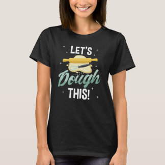 T-shirt Laisse Dough This - Cadeau