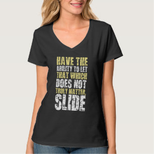 T-shirt Laisse glisser ce qui n'a pas vraiment d'importanc