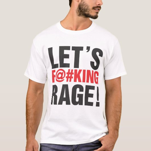 T-shirt laisse la rage ! (Devant)