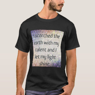 T-shirt Laisse ma lumière briller