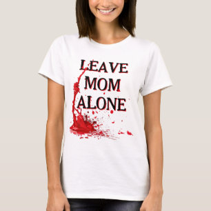 T-shirt LAISSE MAMAN TRanquille ou sinon