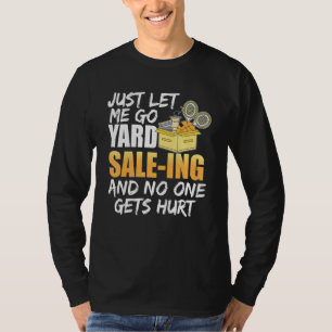 T-shirt Laisse-Moi Aller À La Vente-Ing Et Personne N'Est