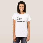 T-shirt laisse-moi réfléchir (Devant entier)