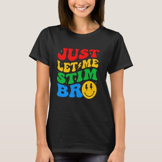T-shirt Laisse-moi simplement stimuler frère Sensibilisati (Devant)