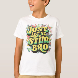 T-shirt Laisse-Moi Stim Bro Autistique Autisme Papillons