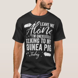 T-shirt Laisse-moi tranquille Je ne parle qu'à mon cochon