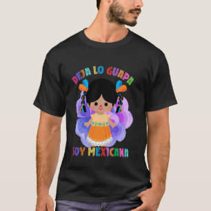 T-shirt Laisse tomber tu es belle je suis mexicaine Poupée