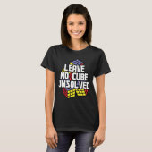 T-shirt Laisser Aucun Cube Non Résolu Vitesse Cubing Math (Devant entier)