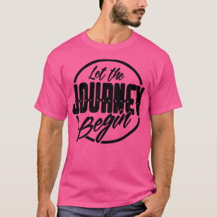 T-shirt Laisser Commencer Le Voyage