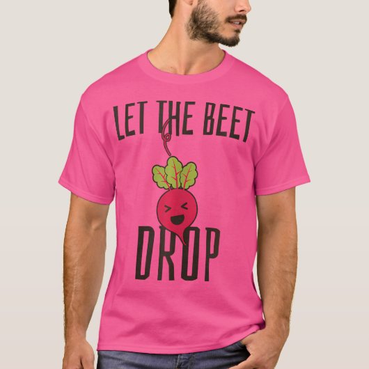 T-shirt Laisser La Beet Drop - Drôle Edm Techno Party Rave (Devant)