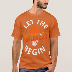 T-shirt Laisser La Folie Commencer Basketball III