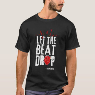 T-shirt Laisser Le Beat Déposer L'Adénosine I Funny Nurse 