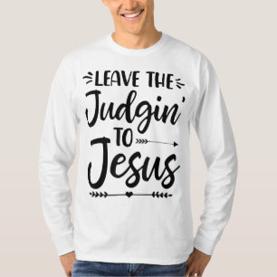 T-shirt Laisser Le Jugement À Jésus Laisser Le Jugement À