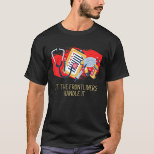 T-shirt Laisser les Frontliners gérer le personnel Médical