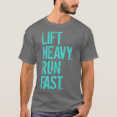 T-shirt Laisser Lourd Run Fast Gym Workout (Devant)