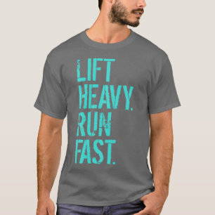 T-shirt Laisser Lourd Run Fast Gym Workout