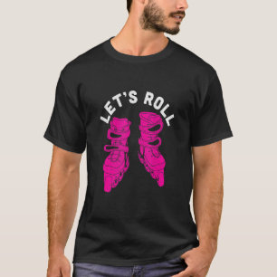 T-shirt Laisser S Roll Roller Patinage