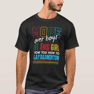 T-shirt Laissez Cette Fille Vous Montrer Comment Jouer Bad
