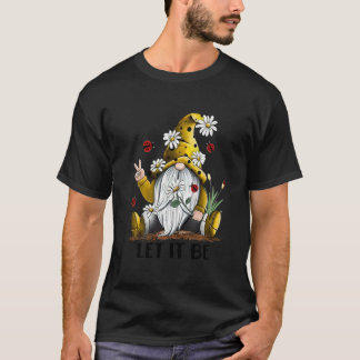 T-shirt Laissez être des marguerites de gnome gentil Citat