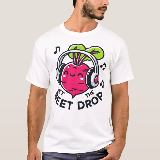 T-shirt Laissez La Beet Drop Music Pun (Devant)