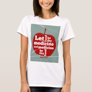 T-shirt Laissez la nourriture être par la médecine Hippocr
