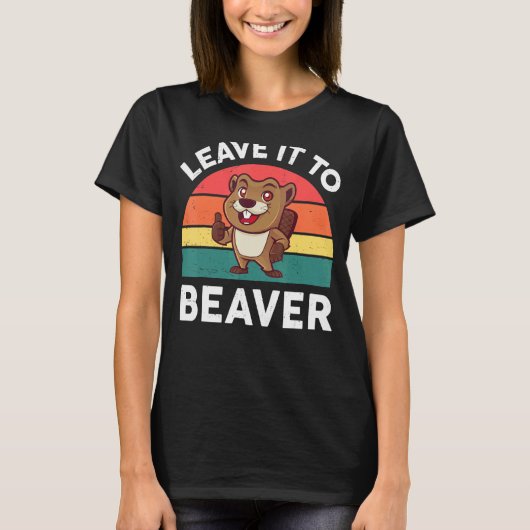 T-shirt Laissez-le à Beaver Animal Rodent (Devant)