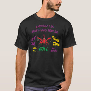 T-shirt Laissez les bons moments rouler Crawfish