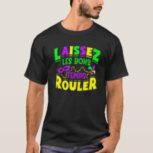 T-shirt Laissez Les Bons Temps Rouler Mardi Gras Drôle