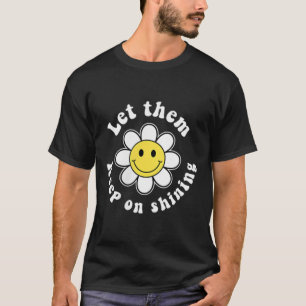 T-shirt Laissez-Les, Continuez À Briller La Poche Santé Me