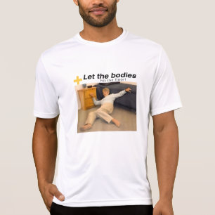 T-shirt Laissez Les Corps Atteindre Le Mème Du Sol