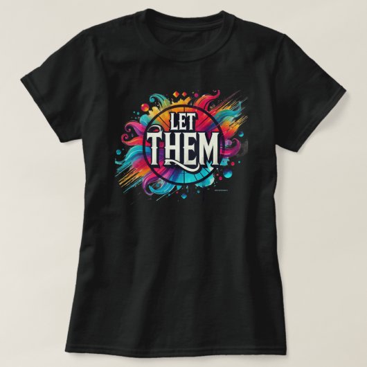 T-shirt Laissez-Les Couleur Faire Des Vibes Positives (Design devant)