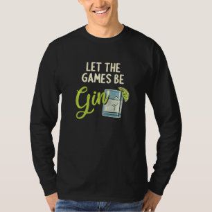 T-shirt Laissez Les Jeux Être Buveur De Gin Ginlieben Drôl