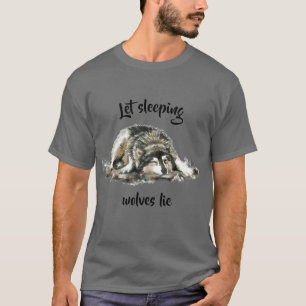 T-shirt Laissez Les Loups Dormir Dire Une Citation Inspira