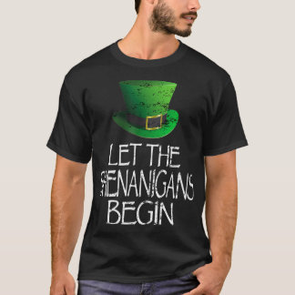 T-shirt Laissez Les Shenanigans Commencer Drôle Jour de la