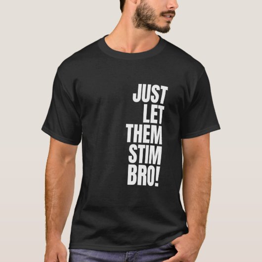 T-shirt Laissez-les simplement stimuler frère drôle de sen (Devant)