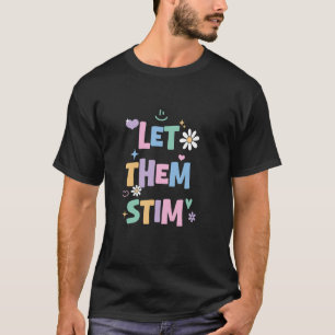 T-shirt Laissez Les Stim RBT ABA Thérapeute Autisme Soutie