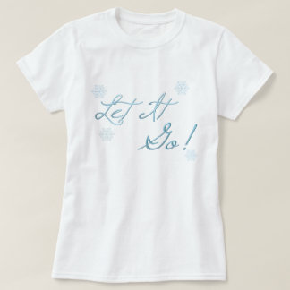 T-shirt Laissez lui allez !