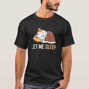 T-shirt Laissez-moi dormir Pyjamas de sommeil Vêtements de