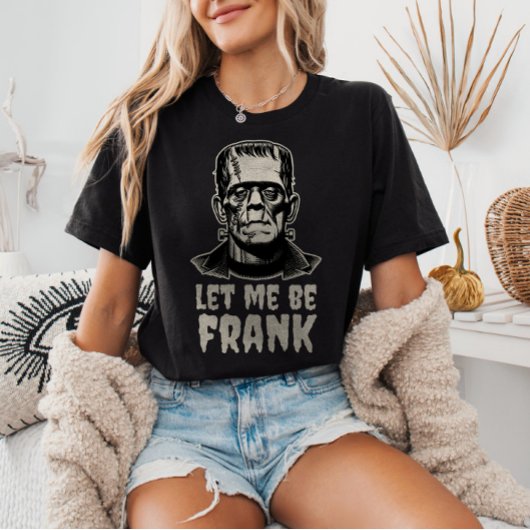 T-shirt Laissez-Moi Être Frank Frankenstein Pun Drôle Hall