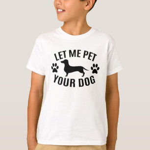 T-shirt Laissez-moi mettre votre chien - Amoureux de les c