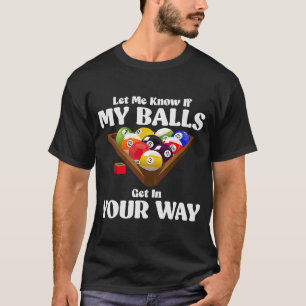 T-shirt Laissez-Moi Savoir Si Balls Obtenez Votre Chemin B