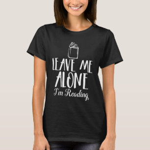 T-shirt Laissez-moi seul Je lis Sarcastique Livre ouvert